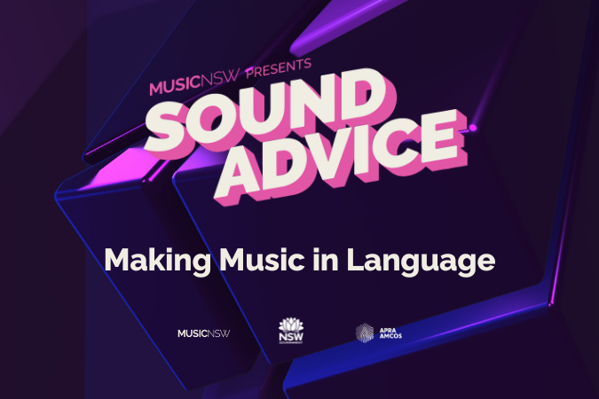 Sound Advice: Making Music in Language and logos: MusicNSW, NSW Government, APRA AMCOS